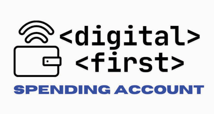 Digital First Spending Account