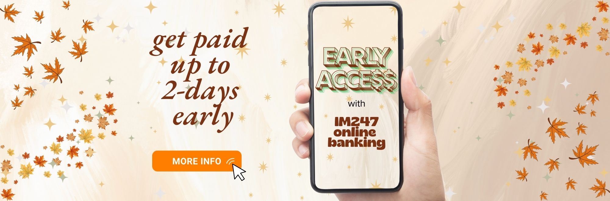 Hand holding a smart phone with information about Early Access, a digital process to acquire a direct deposit payment up to two days early.